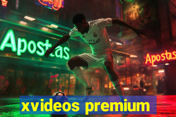 xvideos premium